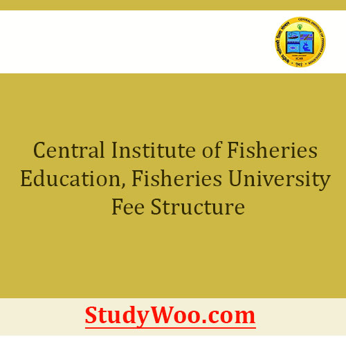 Central Institute Of Fisheries Education Fee Structure