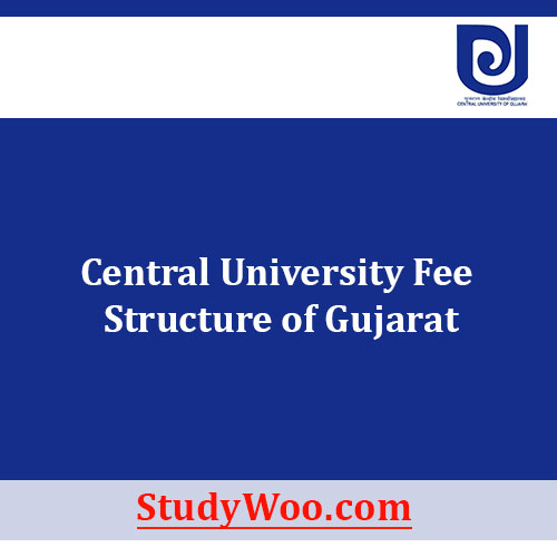 Central University of Gujarat Fee Structure