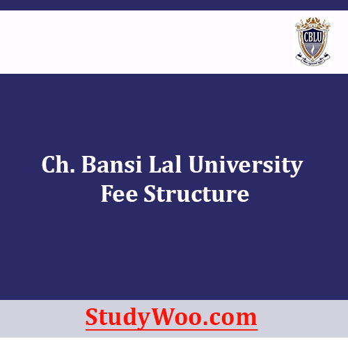Ch. Bansi Lal University Fee Structure