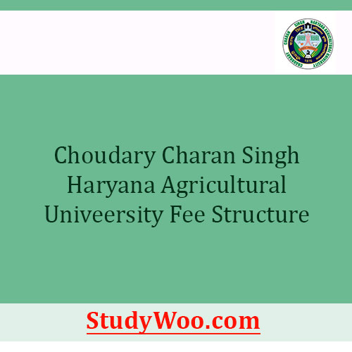 Choudary Charan Singh Haryana Agricultural University Fee Structure