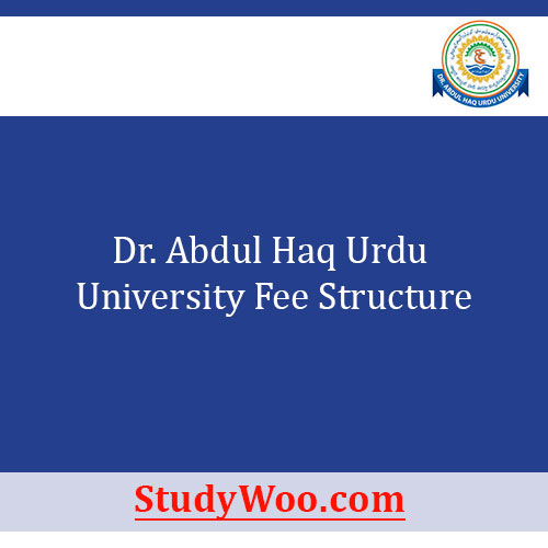 Dr. Abdul Haq Urdu University Fee Structure