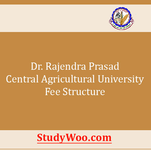 Dr. Rajendra Prasad Central Agricultural University Fee Structure