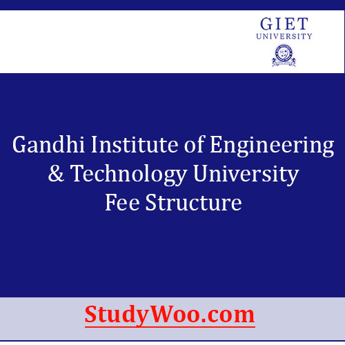 Gandhi Institute of Engineering & Technology University Fee Structure