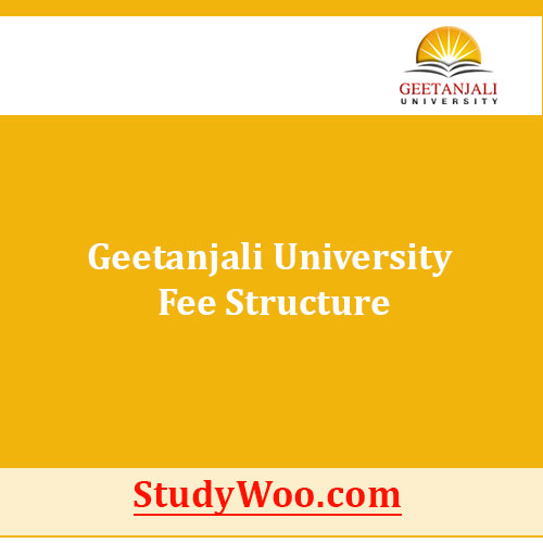 Geetanjali University Fee Structure