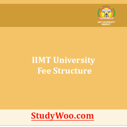 IIMT University Fee Structure