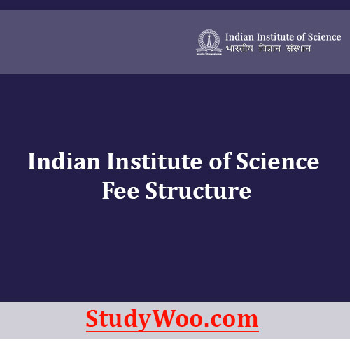 Indian Institute of Science Fee Structure