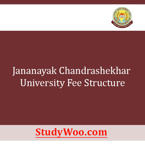 Jananayak Chandrashekhar University Fee Structure