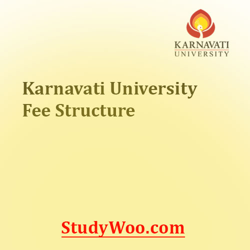 Karnavati University Fee Structure