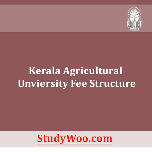 Kerala Agricultural Unviersity Fee Structure