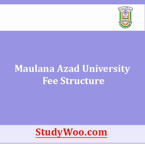 Maulana Azad University Fee Structure