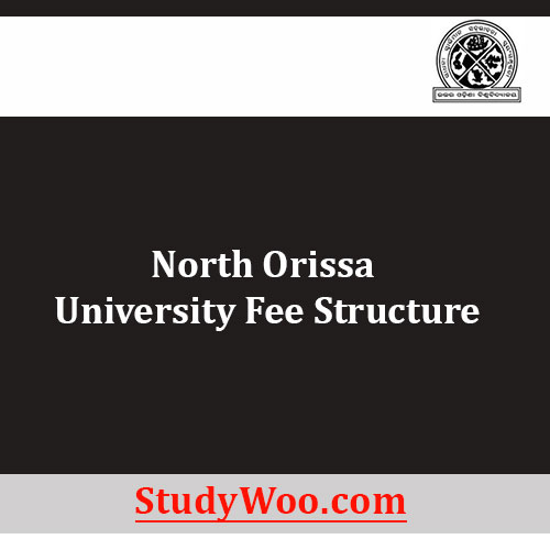 North Orissa University Fee Structure