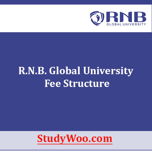 R.N.B. Global University Fee Structure
