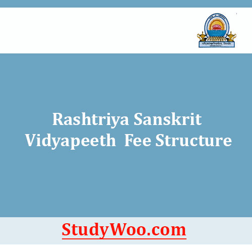 Rashtriya Sanskrit Vidyapeeth Fee Structure
