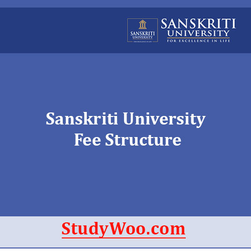 Sanskriti University Fee Structure