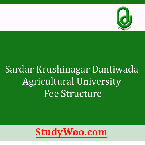 Sardar Krushinagar Dantiwada Agricultural University Fee Structure