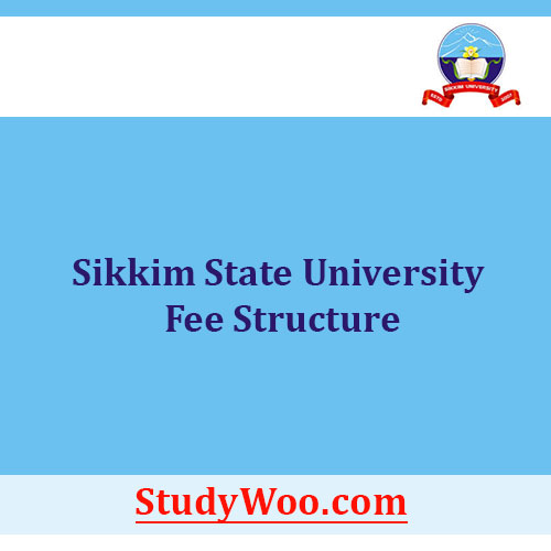 Sikkim State University Fee Structure