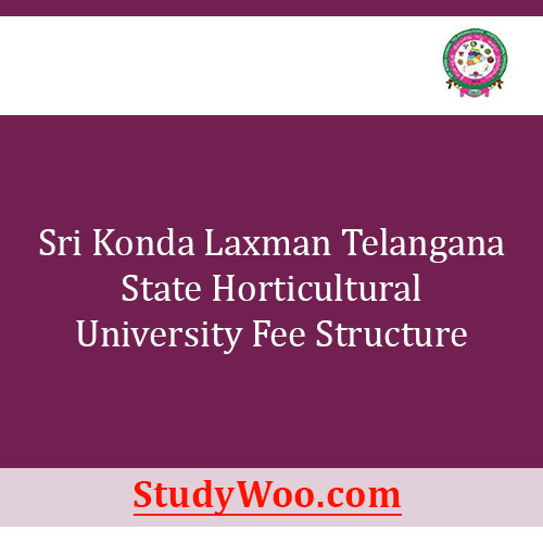 Sri Konda Laxman Telangana State Horticultural University Fee Structure