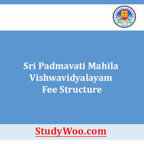 Sri Padmavati Mahila Vishwavidyalayam Fee Structure