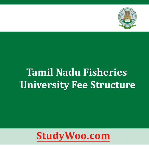 Tamil Nadu Fisheries University Fee Structure