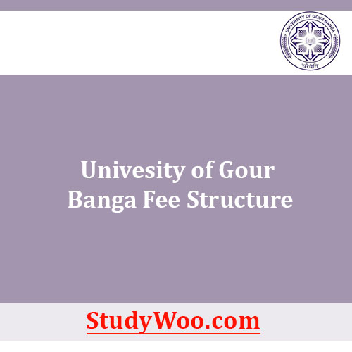 Gour Banga University Fee Structure