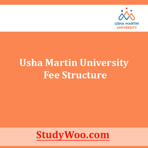 Usha Martin University Fee Structure