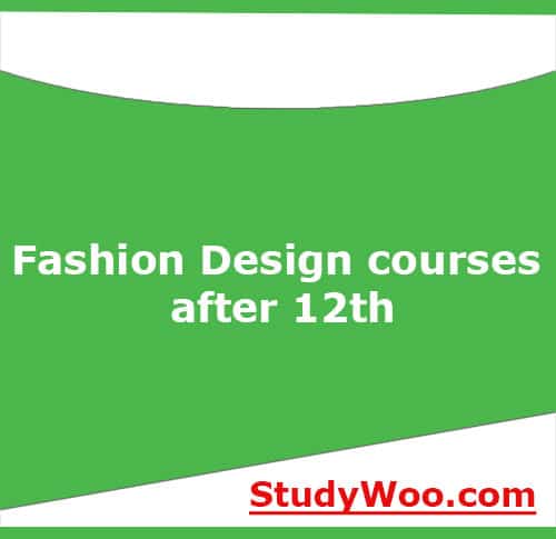 Fashion Designing Courses After 12th