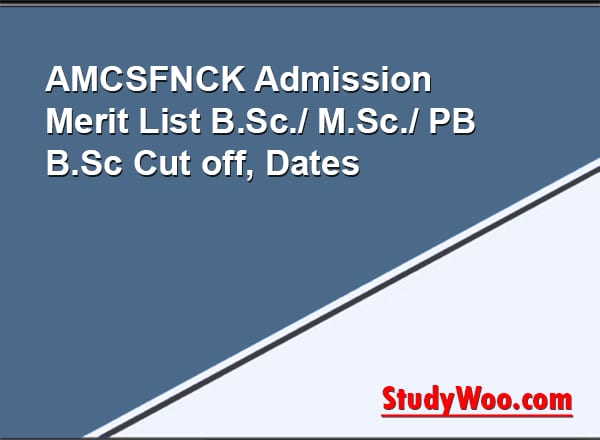AMCSFNCK Admission 2025: Courses, Last Date, Fees, Application Form