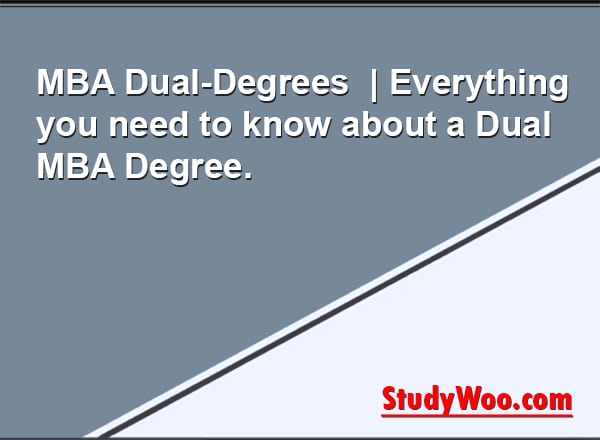 MBA Dual-Degrees 2025 | Everything you need to know about a Dual MBA Degree.