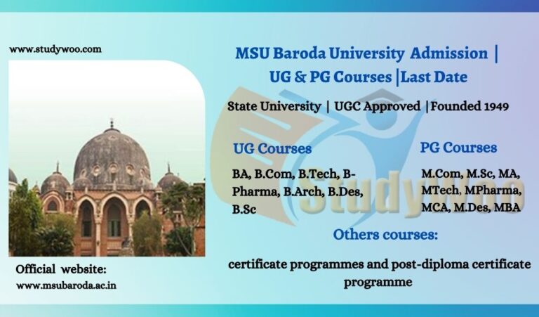 MSU Baroda Admission 2024-25: Courses, Last Date, Fees